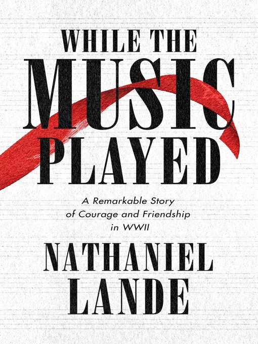 Title details for While the Music Played by Nathaniel Lande - Available